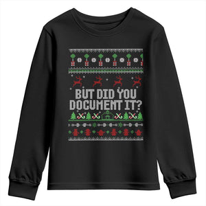 But Did You Document It Ugly Christmas Youth Sweatshirt Funny Office Party Sarcastic Winter HR TS10 Black Print Your Wear