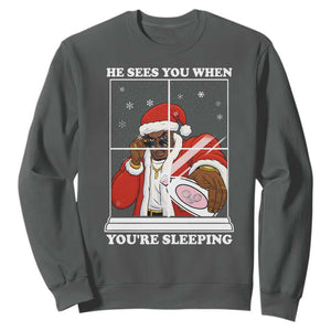 Funny Christmas Diddy Sweatshirt He Sees You When Youre Sleeping Dirty Ugly Xmas TS10 Dark Heather Print Your Wear