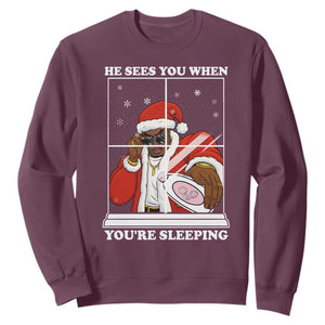 Funny Christmas Diddy Sweatshirt He Sees You When Youre Sleeping Dirty Ugly Xmas TS10 Maroon Print Your Wear
