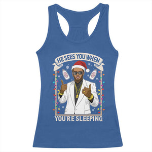 Funny Christmas Diddy Racerback Tank Top He Sees You When Youre Sleeping Dirty Xmas Lights - Print Your Wear