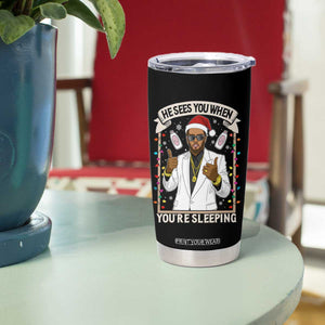 Funny Christmas Diddy Tumbler Cup He Sees You When Youre Sleeping Dirty Xmas Lights TS10 Print Your Wear