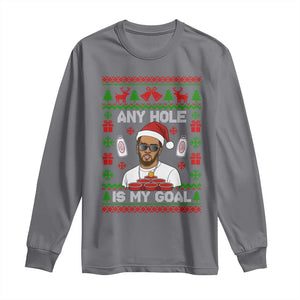Funny Christmas Diddy Long Sleeve Shirt Embarrassing Any Hole is My Goal Dirty Ugly Xmas TS10 Charcoal Print Your Wear