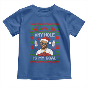 Funny Christmas Diddy Toddler T Shirt Embarrassing Any Hole is My Goal Dirty Ugly Xmas TS10 Royal Blue Print Your Wear