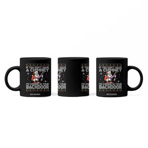 Funny Inappropriate Christmas Coffee Mug Santa If You Dont Have A Chimney Im Coming In Your Backdoor TS10 Print Your Wear