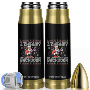 Funny Inappropriate Christmas Bullet Tumbler Santa If You Dont Have A Chimney Im Coming In Your Backdoor TS10 Black Print Your Wear