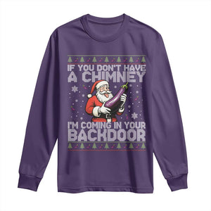 Funny Inappropriate Christmas Long Sleeve Shirt Santa If You Dont Have A Chimney Im Coming In Your Backdoor TS10 Purple Print Your Wear