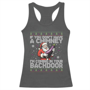 Funny Inappropriate Christmas Racerback Tank Top Santa If You Dont Have A Chimney Im Coming In Your Backdoor TS10 Dark Heather Print Your Wear