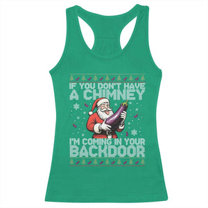 Funny Inappropriate Christmas Racerback Tank Top Santa If You Dont Have A Chimney Im Coming In Your Backdoor TS10 Irish Green Print Your Wear