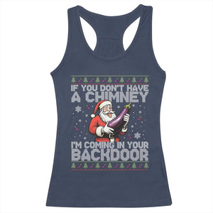 Funny Inappropriate Christmas Racerback Tank Top Santa If You Dont Have A Chimney Im Coming In Your Backdoor TS10 Navy Print Your Wear