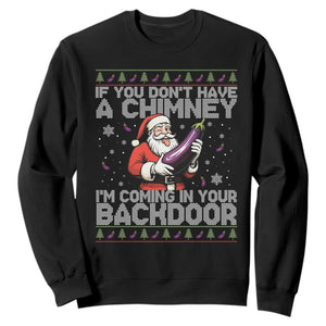 Funny Inappropriate Christmas Sweatshirt Santa If You Dont Have A Chimney Im Coming In Your Backdoor TS10 Black Print Your Wear