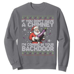 Funny Inappropriate Christmas Sweatshirt Santa If You Dont Have A Chimney Im Coming In Your Backdoor TS10 Charcoal Print Your Wear