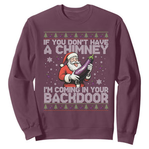 Funny Inappropriate Christmas Sweatshirt Santa If You Dont Have A Chimney Im Coming In Your Backdoor TS10 Maroon Print Your Wear