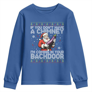 Funny Inappropriate Christmas Youth Sweatshirt Santa If You Dont Have A Chimney Im Coming In Your Backdoor TS10 Royal Blue Print Your Wear