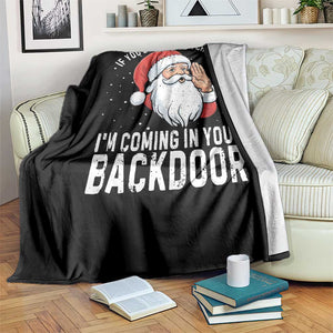 Funny Inappropriate Christmas Throw Blanket Adult Humor Santa If You Dont Have A Chimney Im Coming In Your Backdoor TS10 Print Your Wear