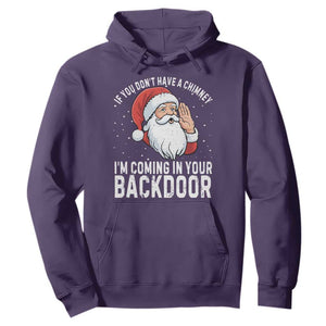 Funny Inappropriate Christmas Hoodie Adult Humor Santa If You Dont Have A Chimney Im Coming In Your Backdoor TS10 Purple Print Your Wear