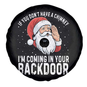 Funny Inappropriate Christmas Spare Tire Cover Adult Humor Santa If You Dont Have A Chimney Im Coming In Your Backdoor TS10 Print Your Wear