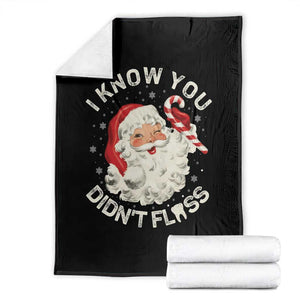 I Know You Didnt Floss Throw Blanket Funny Dentist Christmas Santa Dental Hygiene TS10 Black Print Your Wear