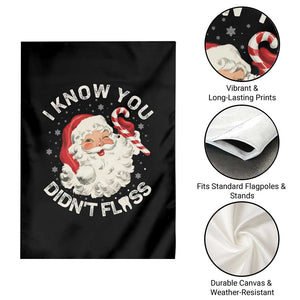 I Know You Didnt Floss Garden Flag Funny Dentist Christmas Santa Dental Hygiene TS10 Print Your Wear