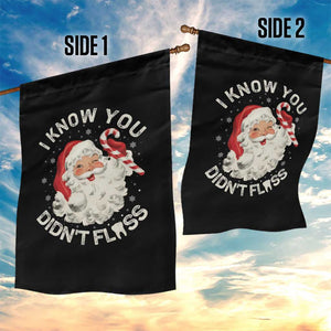 I Know You Didnt Floss Garden Flag Funny Dentist Christmas Santa Dental Hygiene TS10 Print Your Wear