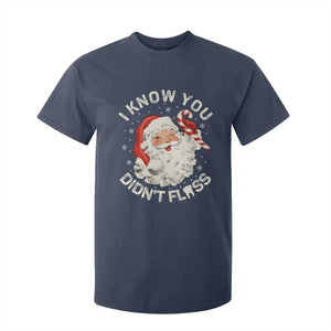 I Know You Didnt Floss T Shirt For Kid Funny Dentist Christmas Santa Dental Hygiene TS10 Navy Print Your Wear