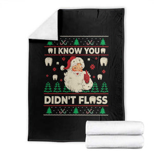 I Know You Didnt Floss Dentist Ugly Christmas Throw Blanket Funny Santa Dental Hygiene TS10 Black Print Your Wear