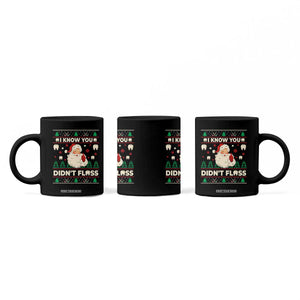 I Know You Didnt Floss Dentist Ugly Christmas Coffee Mug Funny Santa Dental Hygiene TS10 Print Your Wear