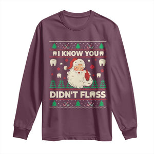 I Know You Didnt Floss Dentist Ugly Christmas Long Sleeve Shirt Funny Santa Dental Hygiene TS10 Maroon Print Your Wear