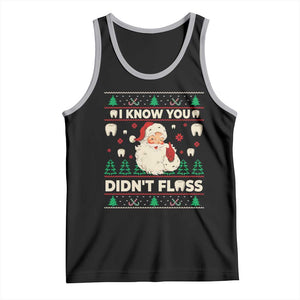 I Know You Didnt Floss Dentist Ugly Christmas Tank Top Funny Santa Dental Hygiene TS10 Black Athletic Heather Print Your Wear