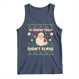 I Know You Didnt Floss Dentist Ugly Christmas Tank Top Funny Santa Dental Hygiene TS10 Navy Print Your Wear
