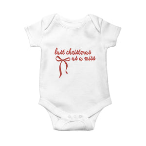 Last Christmas As A Miss Baby Onesie Bride To Be Future Mrs Xmas Engaged Gift TS10 White Print Your Wear