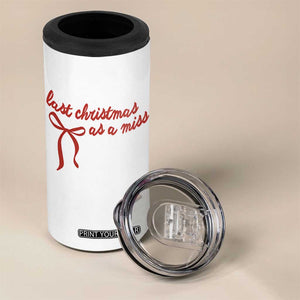 Last Christmas As A Miss 4 in 1 Can Cooler Tumbler Bride To Be Future Mrs Xmas Engaged Gift TS10 Print Your Wear