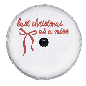 Last Christmas As A Miss Spare Tire Cover Bride To Be Future Mrs Xmas Engaged Gift TS10 Print Your Wear