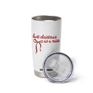 Last Christmas As A Miss Tumbler Cup Bride To Be Future Mrs Xmas Engaged Gift TS10 Print Your Wear