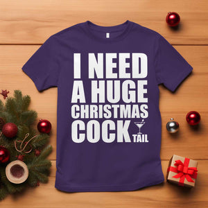 I Need a Huge Christmas COCKtail T Shirt Funny Adult Humor Inappropriate Drinking Gift TS10 Purple Print Your Wear