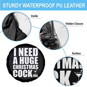 I Need a Huge Christmas COCKtail Spare Tire Cover Funny Adult Humor Inappropriate Drinking Gift TS10 Print Your Wear