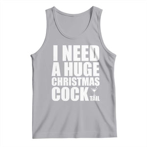 I Need a Huge Christmas COCKtail Tank Top Funny Adult Humor Inappropriate Drinking Gift TS10 Athletic Heather Print Your Wear
