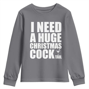I Need a Huge Christmas COCKtail Youth Sweatshirt Funny Adult Humor Inappropriate Drinking Gift TS10 Charcoal Print Your Wear