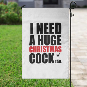 Funny Inappropriate Christmas Garden Flag I Need a Huge Christmas COCKtail Adult Humor Drinking Gift TS10 Print Your Wear