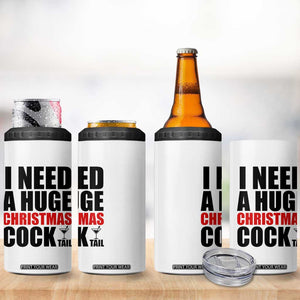 Funny Inappropriate Christmas 4 in 1 Can Cooler Tumbler I Need a Huge Christmas COCKtail Adult Humor Drinking Gift TS10 Print Your Wear