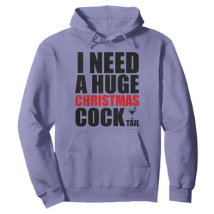 Funny Inappropriate Christmas Hoodie I Need a Huge Christmas COCKtail Adult Humor Drinking Gift TS10 Violet Print Your Wear