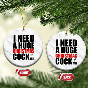 Funny Inappropriate Christmas Ceramic Ornament I Need a Huge Christmas COCKtail Adult Humor Drinking Gift TS10 1pc White Marble Print Your Wear