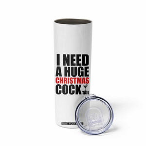 Funny Inappropriate Christmas Skinny Tumbler I Need a Huge Christmas COCKtail Adult Humor Drinking Gift TS10 Print Your Wear
