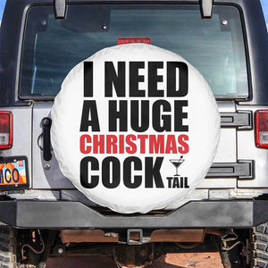 Funny Inappropriate Christmas Spare Tire Cover I Need a Huge Christmas COCKtail Adult Humor Drinking Gift TS10 No hole White Print Your Wear