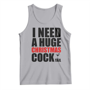 Funny Inappropriate Christmas Tank Top I Need a Huge Christmas COCKtail Adult Humor Drinking Gift TS10 Athletic Heather Print Your Wear
