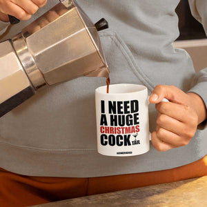 Funny Inappropriate Christmas Coffee Mug I Need a Huge Christmas COCKtail Adult Humor Drinking Gift TS10 Print Your Wear