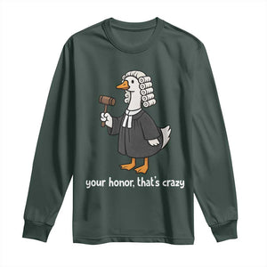 Goose Lawyer Long Sleeve Shirt Law School Graduation Gift Funny Silly Gooses Lovers TS10 Dark Forest Green Print Your Wear