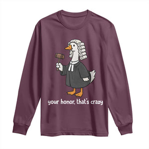 Goose Lawyer Long Sleeve Shirt Law School Graduation Gift Funny Silly Gooses Lovers TS10 Maroon Print Your Wear
