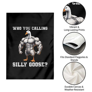 Who You Calling Silly Goose Funny Gym Meme Garden Flag TS10 Print Your Wear