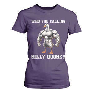 Who You Calling Silly Goose Funny Gym Meme T Shirt For Women TS10 Purple Print Your Wear