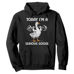 Funny Goose Weight Lifting Hoodie Today Im A Serious Goose Weightlifter Gym Workout TS10 Black Print Your Wear